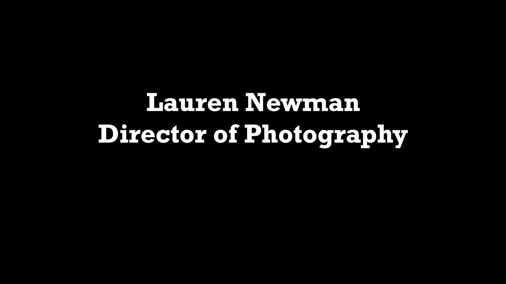 Cinematography Showreel by Lauren Newman showcasing work from a series of short films.