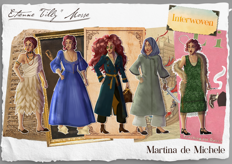 A piece showing Tilly in five different outfits: from 2265 BC Sumeria, 1629 Italy, 1807 China, 1927 France and her time-traveller one by Martina de Michele.